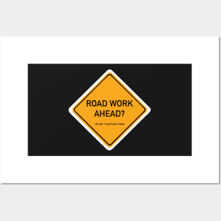 Road Work Ahead? Posters and Art